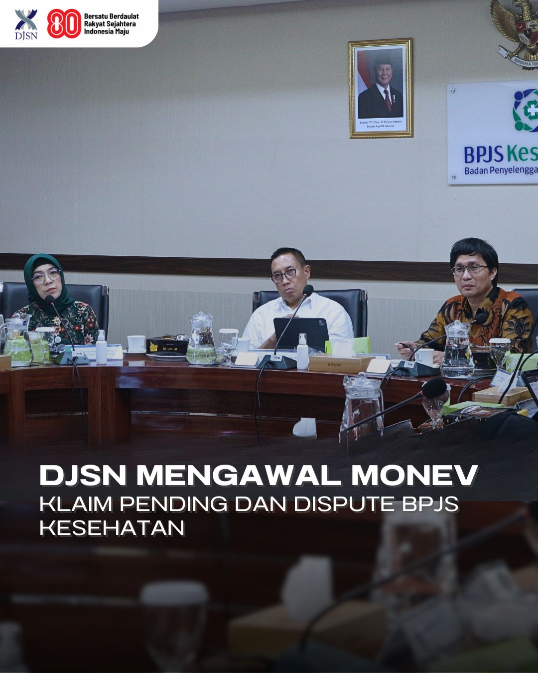 DJSN mengawal monev klaim pending dan dispute bpjs kesehatan